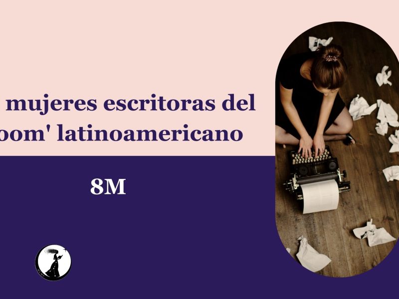 Las mujeres escritoras del ‘Boom’ latinoamericano